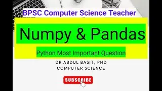 BPSC Computer Science Teacher | Numpy &  Pandas in Python | Important Question 