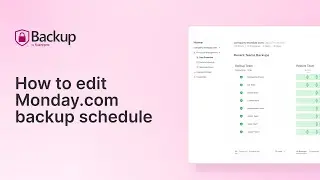 How to edit Monday.com backup schedule | FluentPro Backup