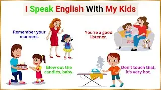 I'm Talking To My Kids | I Speak English With My Kids | Spoken English for kids | English sentences