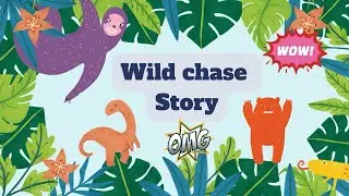 The Wild Chase interested Story animated video || @Kidztime991