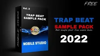 Trap Sample Pack VOL-2 Free Download [Mobile Studio] 2022