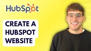 How to Create a HubSpot Website [2025 Guide]
