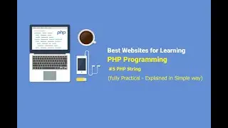 PHP 7 | PHP String | Explained Simpleway | FULL PRACTICAL !!