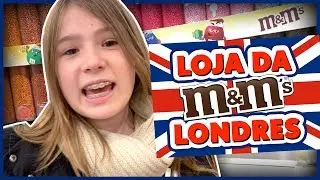MINHA MÃE DISSE SIM PRA TUDO NA LOJA DA M&M's EM LONDRES!