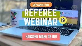 REFEREE WEBINAR PART¹⁹ EXPLANATION - HANSOKU MAKE OR NOT