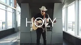 HOLY | Justin Bieber + Chance The Rapper | Acoustic Cover