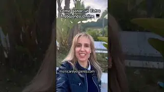 Cómo ganar un Extra Trabajando Online💻 monicareyesperez.com