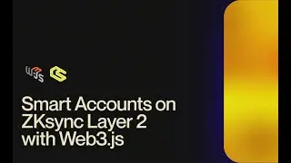 4 - Mastering Smart Accounts on ZKsync Layer 2 with Web3.js