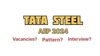 Tata steel AEP 2024 / vacancies? exam pattern? interview pattern? ? / tata steel aep 2024 mechanical