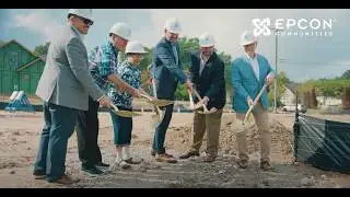 Groundbreaking Event for The Courtyards on Farrington | New Epcon Community