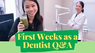 First Week as a Dentist Q&A + Making Boba