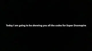 Codes for Super Doomspire Super OP ITEMS AND MORE #October