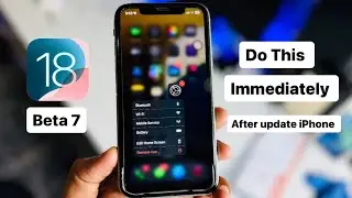 Do This Immediately After update iPhone on iOS 18 beta 7