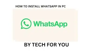 HOW TO DOWNLOAD WHATSAPP ON PC