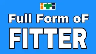 Full Form of Fitter || ITI fitter