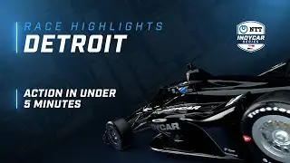 2022 RACE HIGHLIGHTS // CHEVROLET DETROIT GRAND PRIX