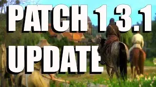 Patch 1.3.1 Update | Performance Fixes + Mods | Kingdom Come Deliverance