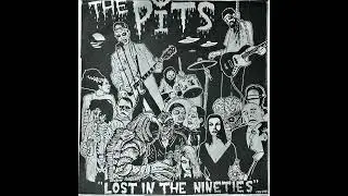 The Pits - Lost In The Nineties