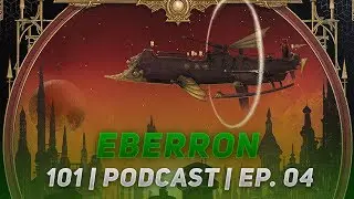EBERRON | 101| #04 | PODCAST