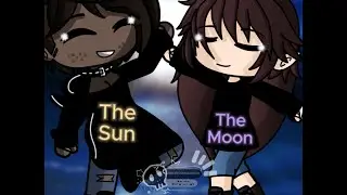 🌙||The Moon & The Sun||☀