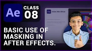 Basics Of Masking  - After Effects Class 8  - Tech Business