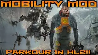Half-Life 2: Mobility Mod - Stream Playthrough