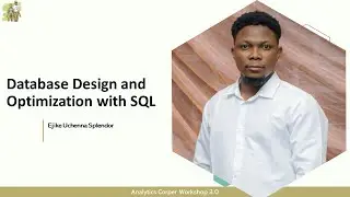 Database Design and Optimization with SQL - Analytics Corper Workshop 3.0