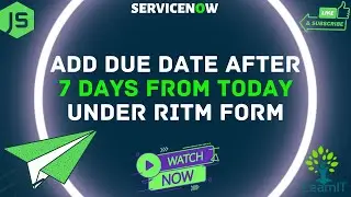 Add Days in Date/DateTime Field | Before Business Rules | ServiceNow