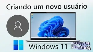Como Criar um novo Usuário no Windows 11