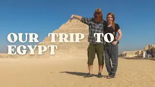 10 DAYS IN EGYPT | COUPLES HOLIDAY TO AFRICA W/ TOP 3 CITIES TO VISIT & TOP 3 THINGS TO DO