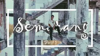 Semarang part 1 | Cinematic Edits 05