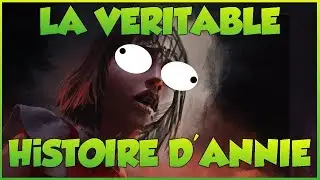 LA VERITABLE HISTOIRE D'ANNIE