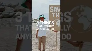 Here's how YOU can make a difference for the planet