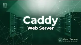 Exploring Caddy, An Open Source Web Server