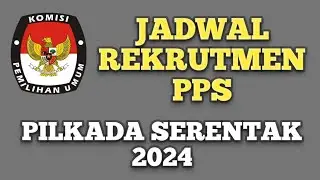 JADWAL PEMBENTUKAN PPS PILKADA SERENTAK 2024