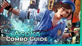 ASUKA KAZAMA Combo Guide | TEKKEN 8 (Outdated)