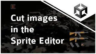Cut images in the Sprite Editor Unity