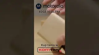 MOTOROLA EDGE 30 ULTRA - TANIE POLEASINGOWE SMARTFONY MOTOROLA W OFERCIE KOMTEK - SPRAWDŹ! #shorts