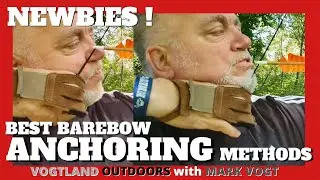 TRADITIONAL ARCHERY | NEWBIES - BEST BAREBOW ANCHORING METHODS