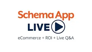Schema App Live: Ecommerce and ROI
