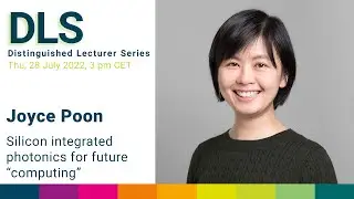 DLS Joyce Poon: Sillicon integrated photonics for future "computing"