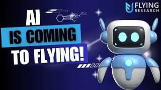 AI Is Coming To Flying Research (And It Is Huge)