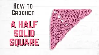 How to Crochet a HALF SOLID Granny Square | Solid Granny Triangle