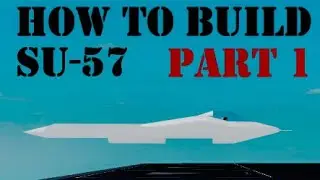 How To Build Su-57 on (Plane Crazy) Roblox Part 1