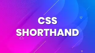 Cách viết rút gọn code trong CSS mà bạn nên biết