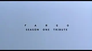Fargo Season One Tribute