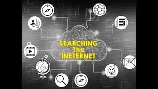 Searching the Internet Presentation and Video