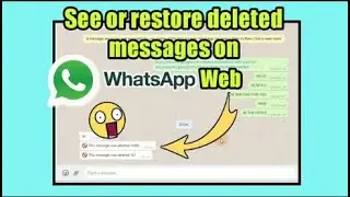 How To See Deleted Messages On Whatsapp Web | Read Deleted Messages On WhatsApp Web