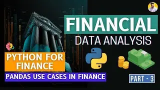 Python for Finance | Financial Data Analysis Part-3 | Pandas use cases in Finance | Time Series Data