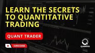 Quant Trader: Learn the Secrets to Quantitative Trading
